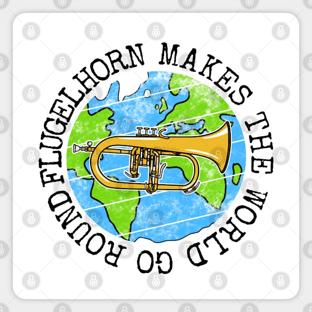 Flugelhorn Makes The World Go Round, Hornist Earth Day Magnet by doodlerob